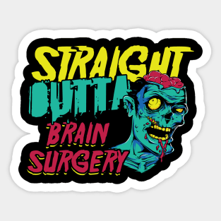 Brain Tumor Awareness Straight Outta Brain Surgery  Get Well Gift Sticker